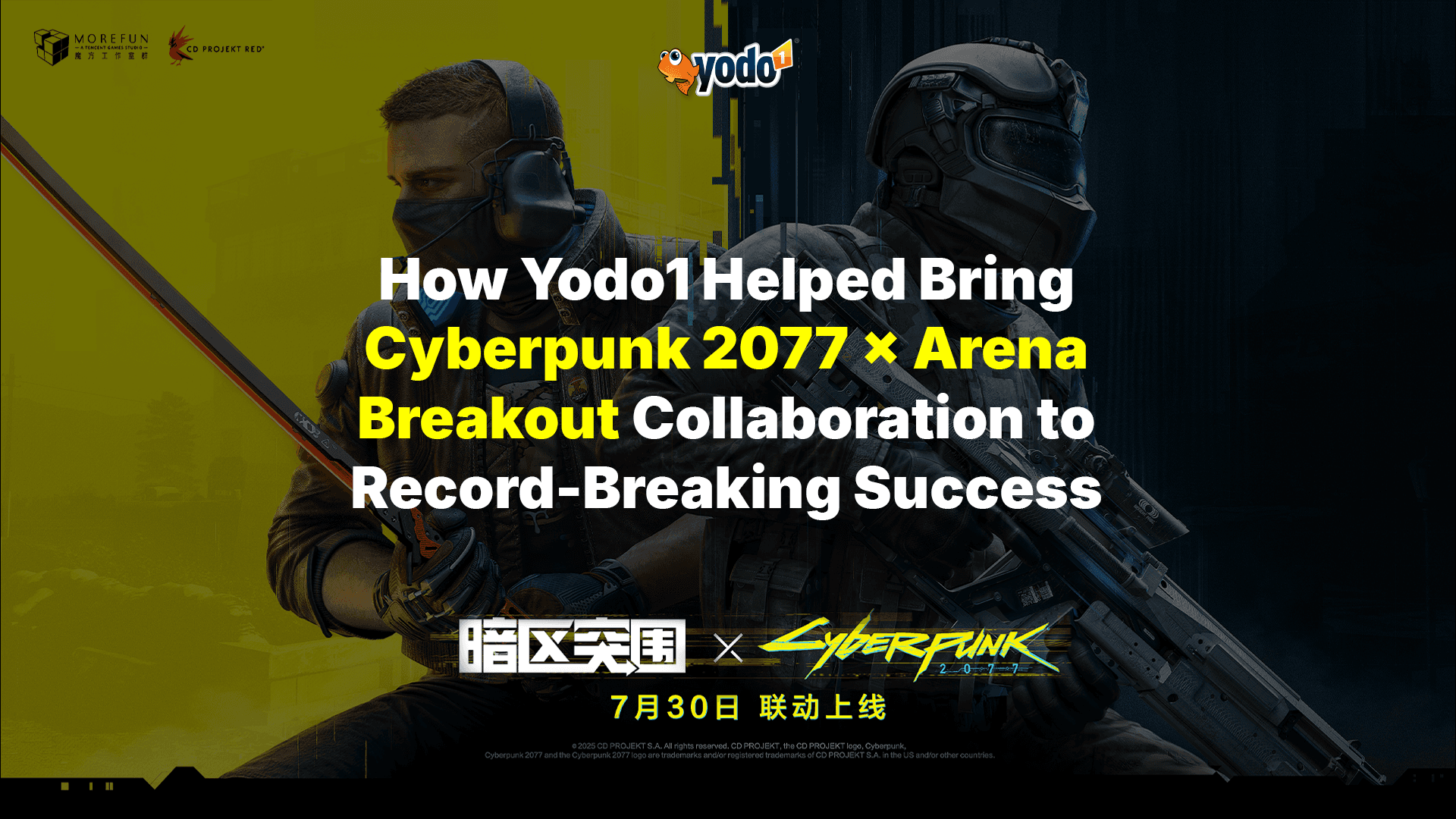 How Yodo1 Helped Bring the Cyberpunk 2077 × Arena Breakout Collaboration to Record-Breaking Success