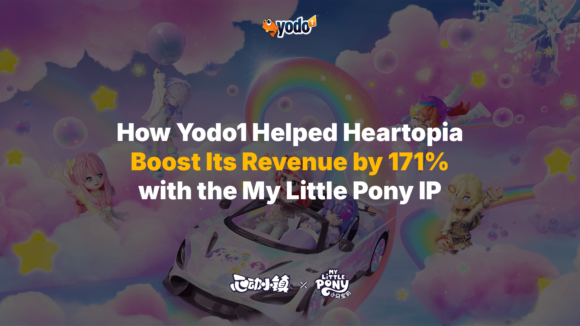 How Yodo1 Helped Heartopia Boost Its Revenue by 171% with the My Little Pony IP